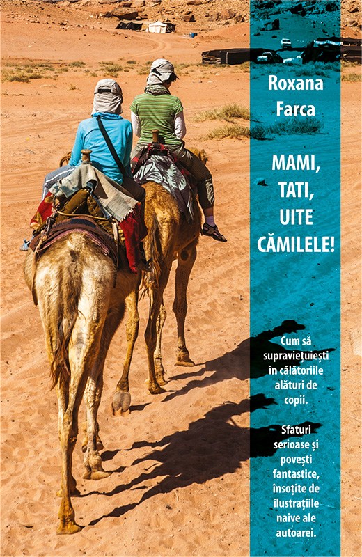 Mami, tati, uite camilele! | Roxana Farca