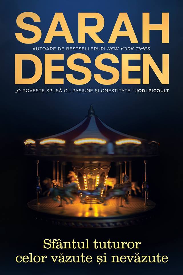 Sfantul tuturor celor vazute si nevazute | Sarah Dessen - Epica