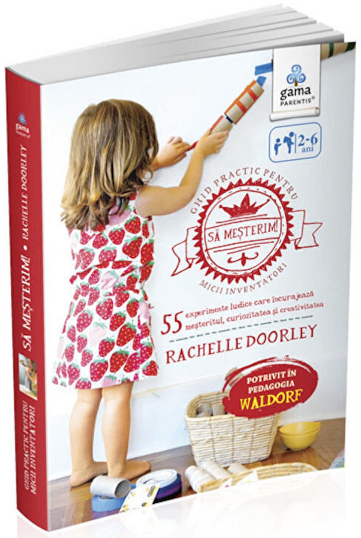 Sa mesterim! Ghid practic pentru micii inventatori | Rachelle Doorley
