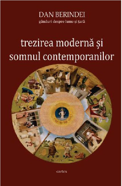 Trezirea moderna si somnul contemporanilor | Dan Berindei - Cartex