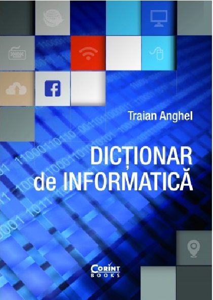 Dictionar de informatica | Traian Anghel