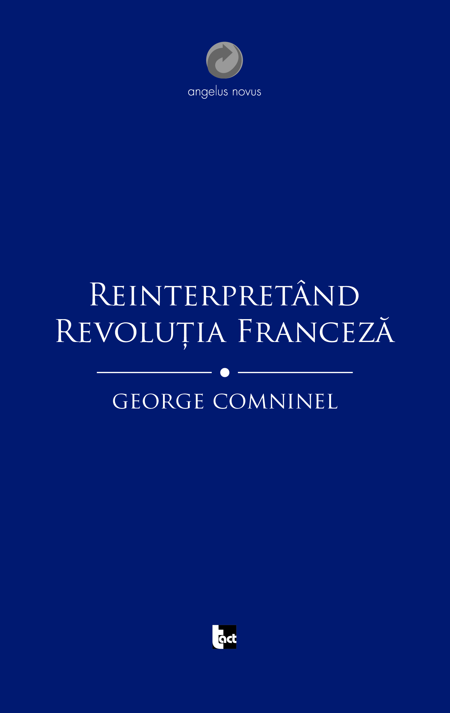 Reinterpretand revolutia franceza | George Comninel - Tact