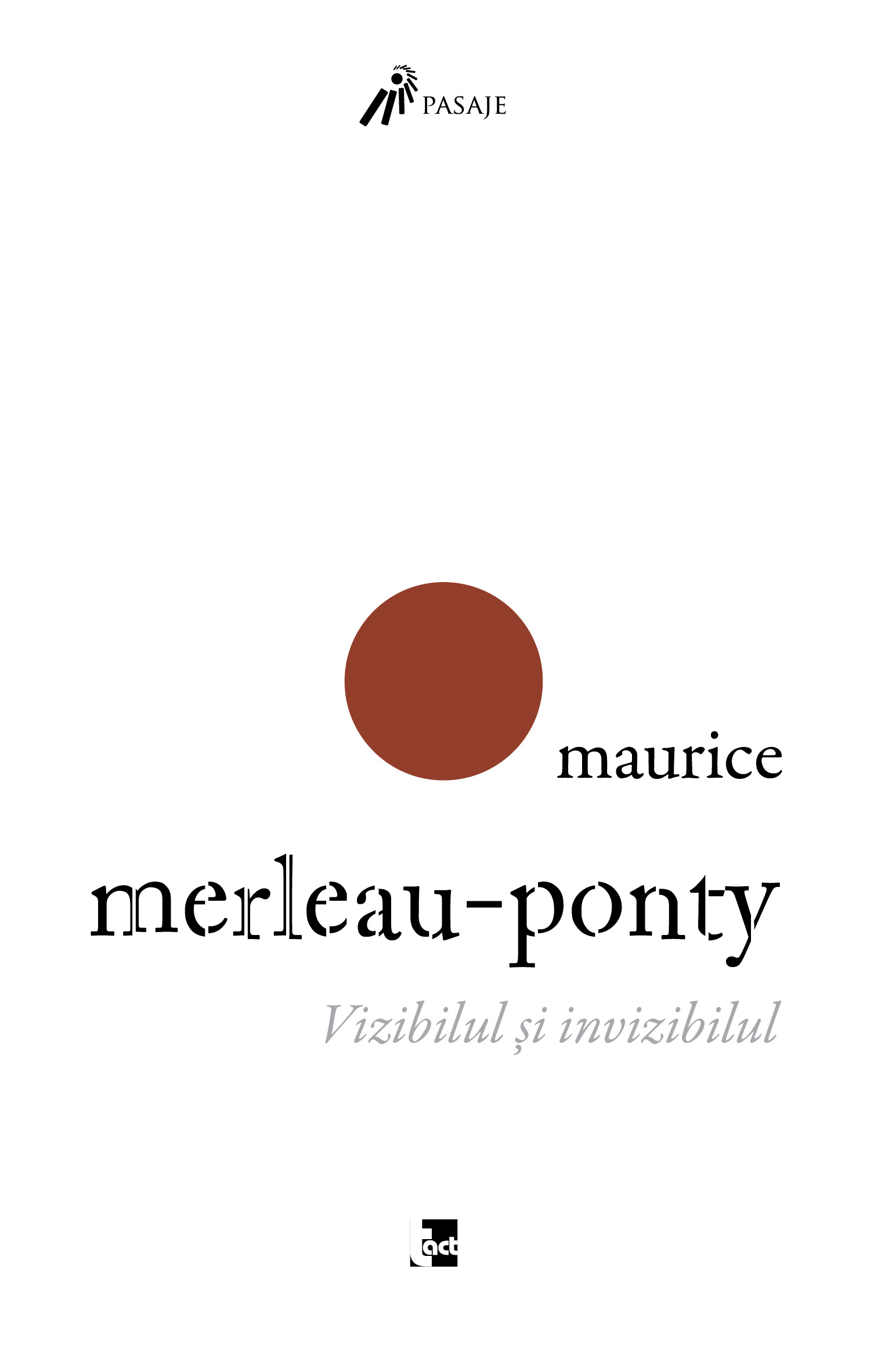 Vizibilul si invizibilul | Maurica Merleau-Ponty - Tact