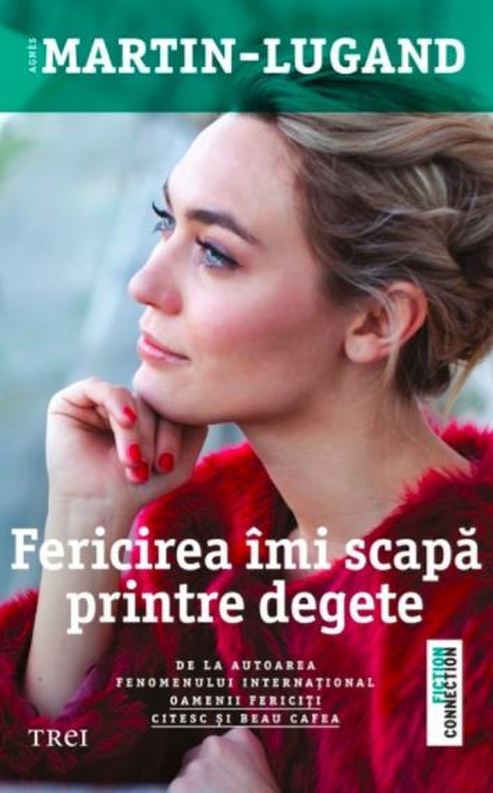 Fericirea imi scapa printre degete | Agnes Martin – Lugand - Trei