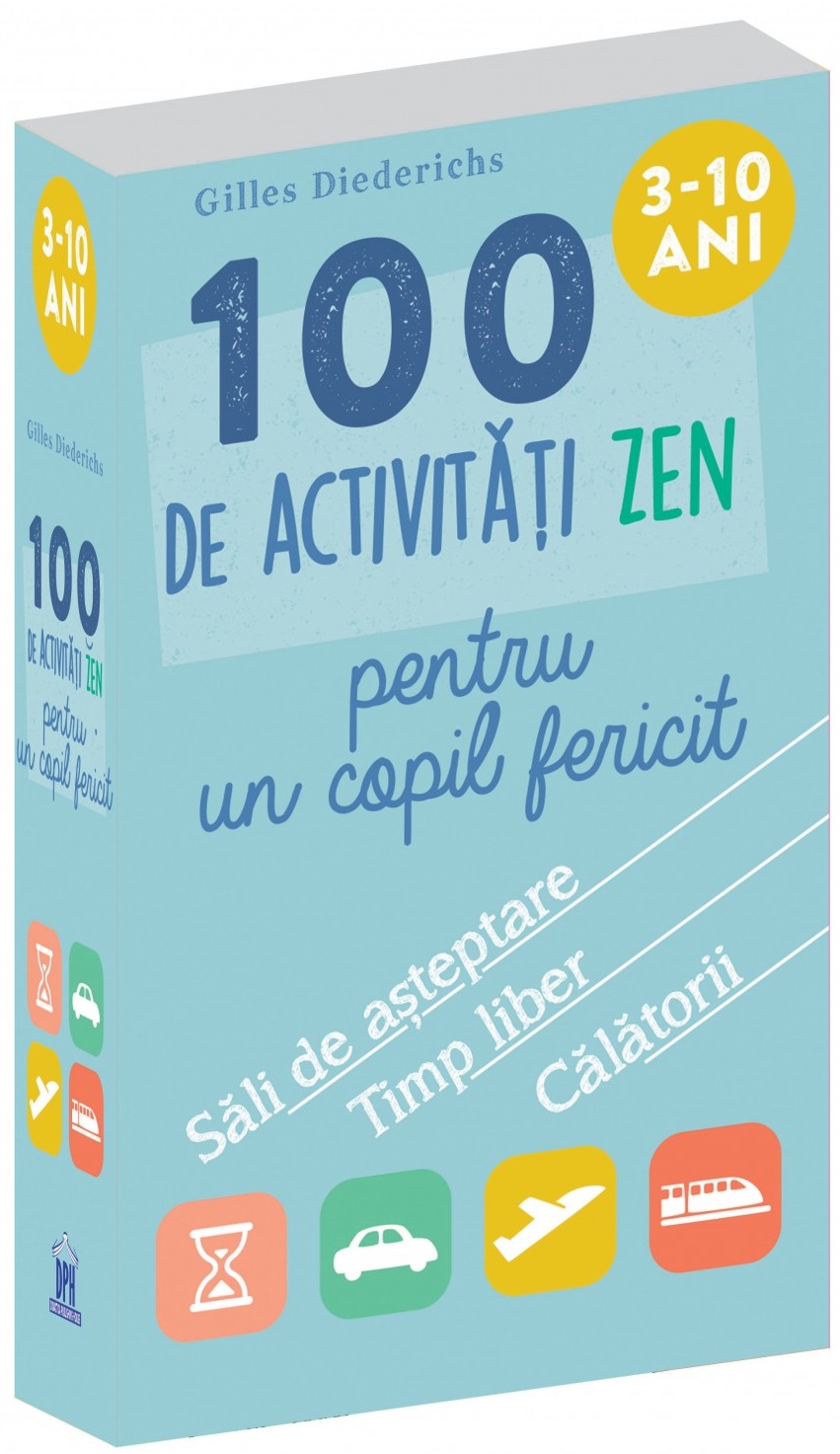 100 de activitati zen pentru un copil fericit | Gilles Diederichs - Didactica Publishing House