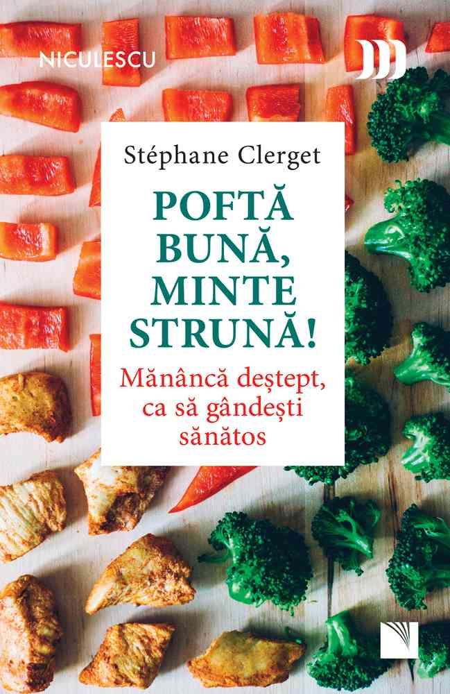 Pofta buna, minte struna! | Stephane Clerget - Niculescu