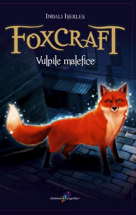 Vulpile malefice | Inbali Iserles - Galaxia Copiilor