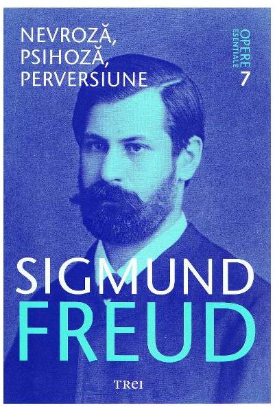 Nevroza, psihoza, perversiune  | Sigmund Freud
