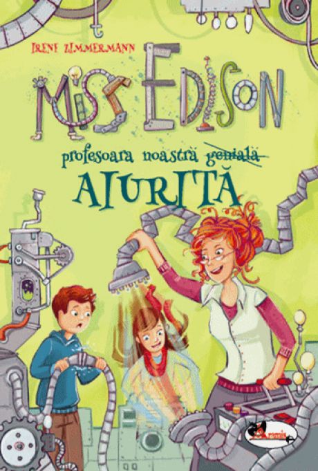 Miss Edison profesoara noastra aiurita | Irene Zimmermann - Aramis