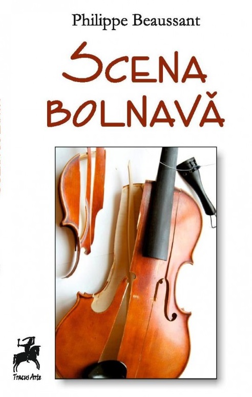 Scena bolnava | Philippe Beaussant - Tracus Arte
