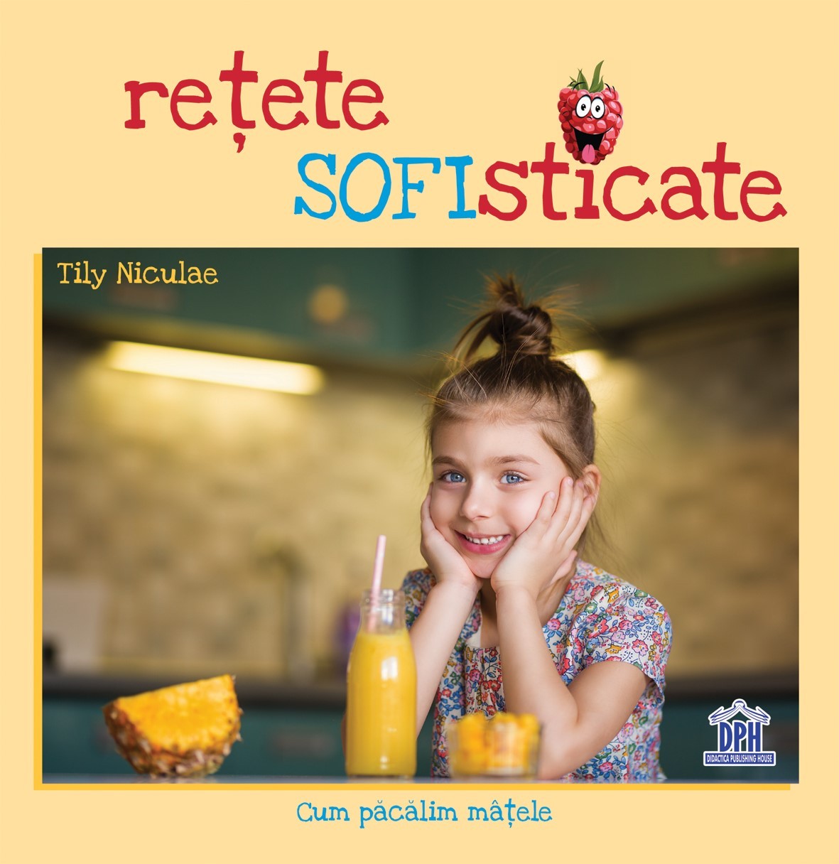 Retete sofisticate | Tily Niculae - Didactica Publishing House