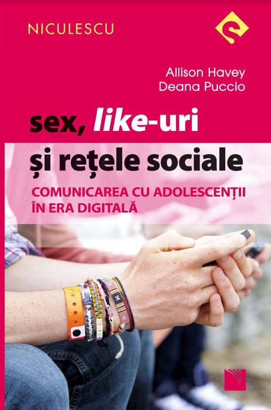 Sex, like-uri si retele sociale | Allison Havey, Deana Puccio - Niculescu