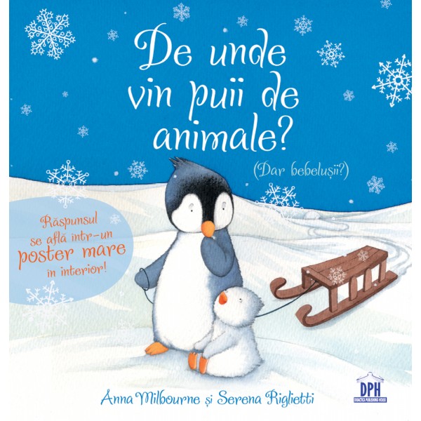 De unde vin puii de animale ? | Anna Milbourne, Serena Riglietti - Didactica Publishing House
