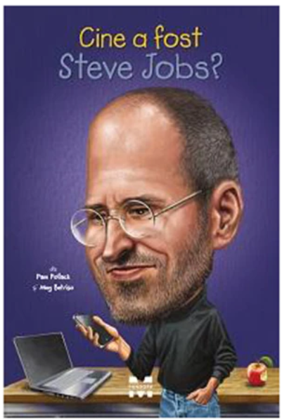 Cine a fost Steve Jobs? | Pam Pollack, Meg Belviso - Pandora M