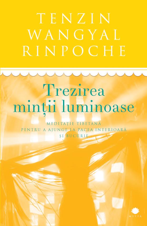 Trezirea mintii luminoase | Tenzin Wangyal Rinpoche