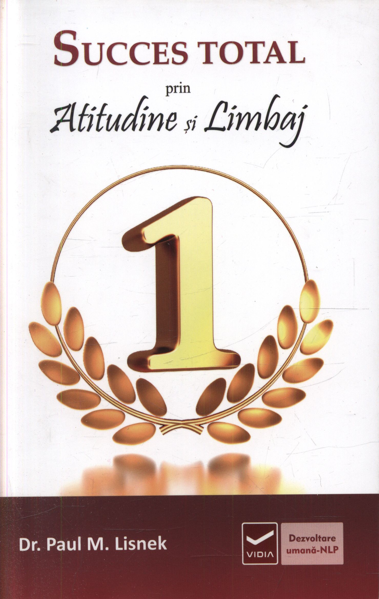 Succes total prin Atitudine si Limbaj | Paul Lisnek