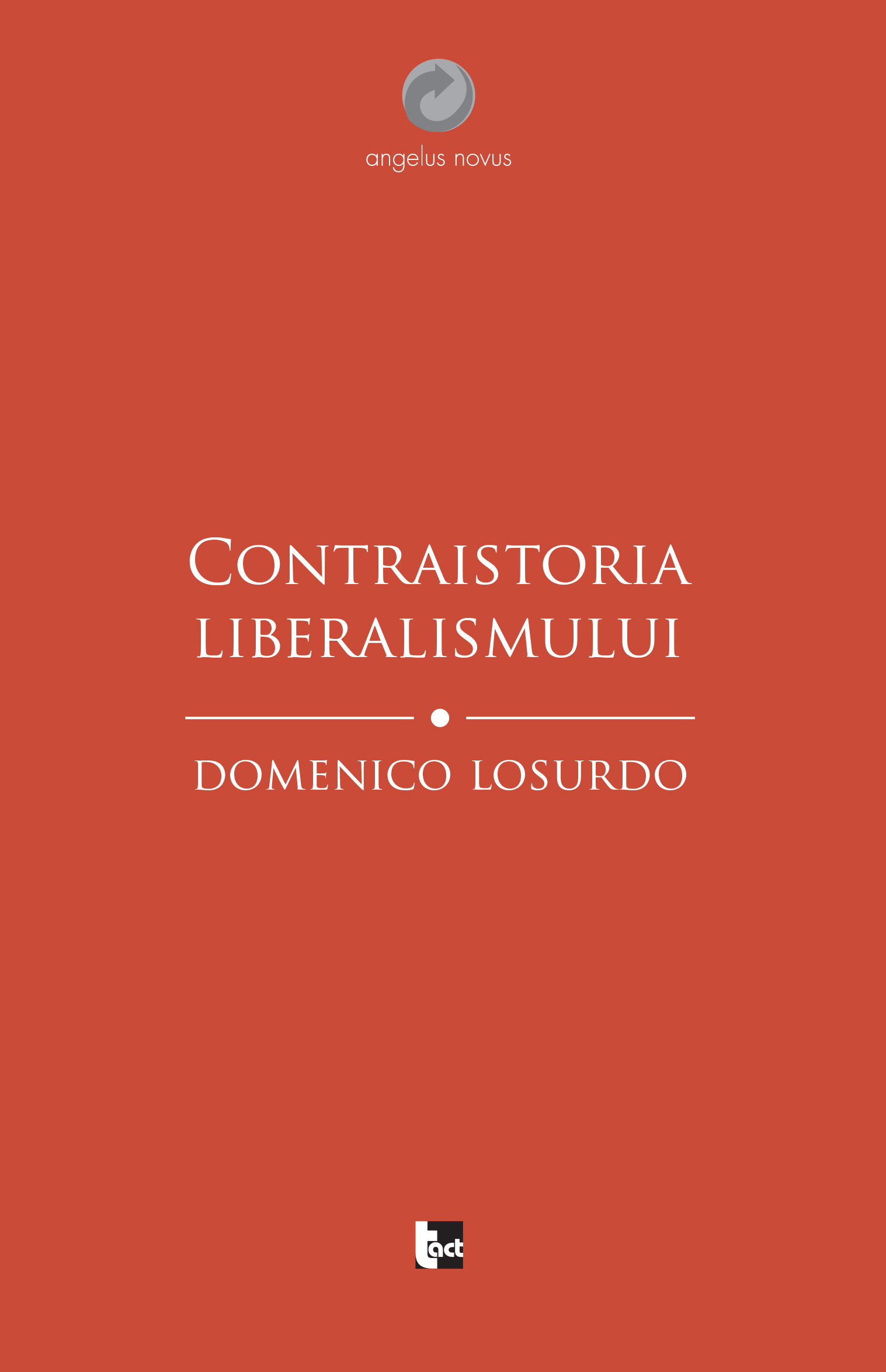 Contraistoria liberalismului | Domenico Losurdo - Tact
