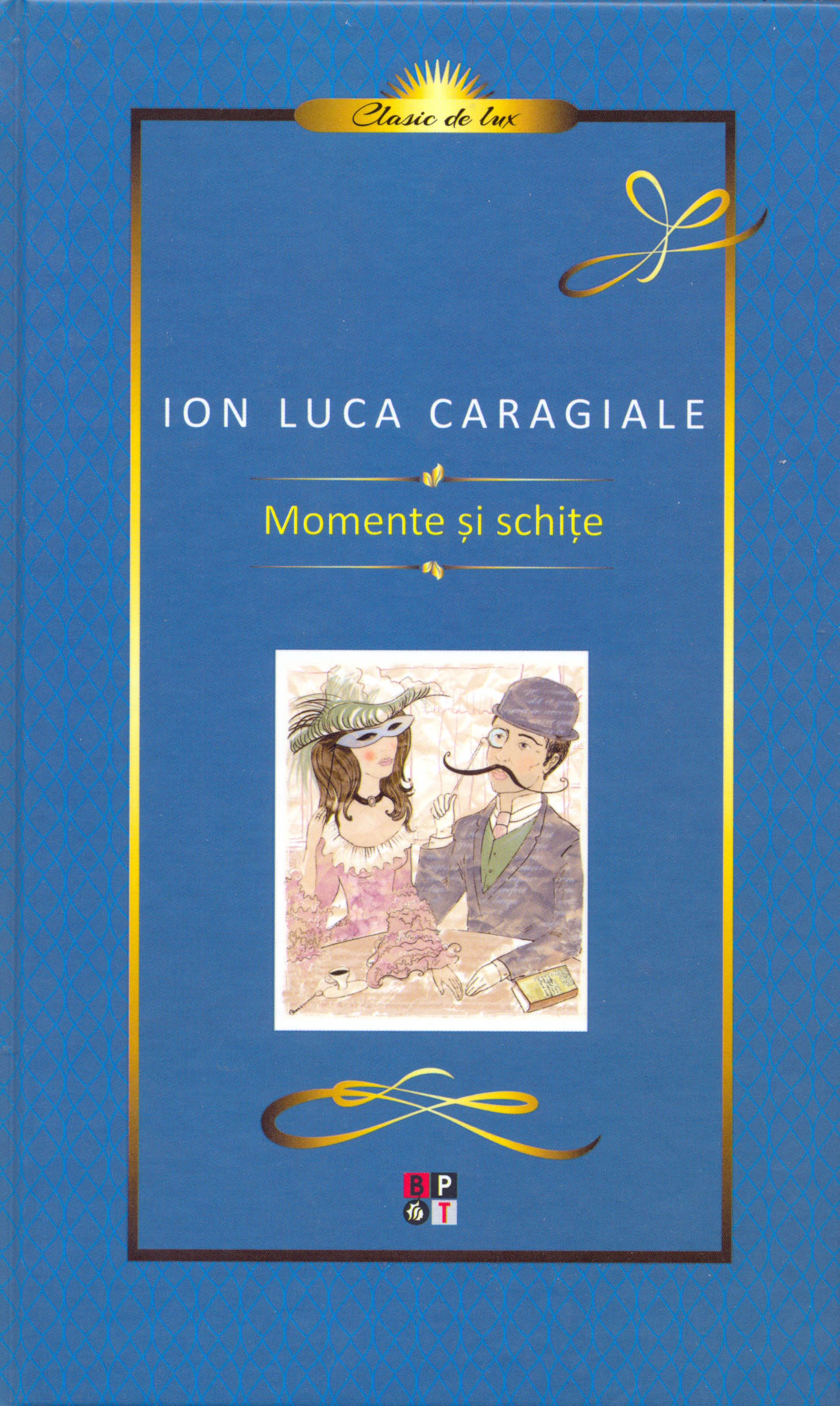 Momente si schite | Ion Luca Caragiale - Minerva