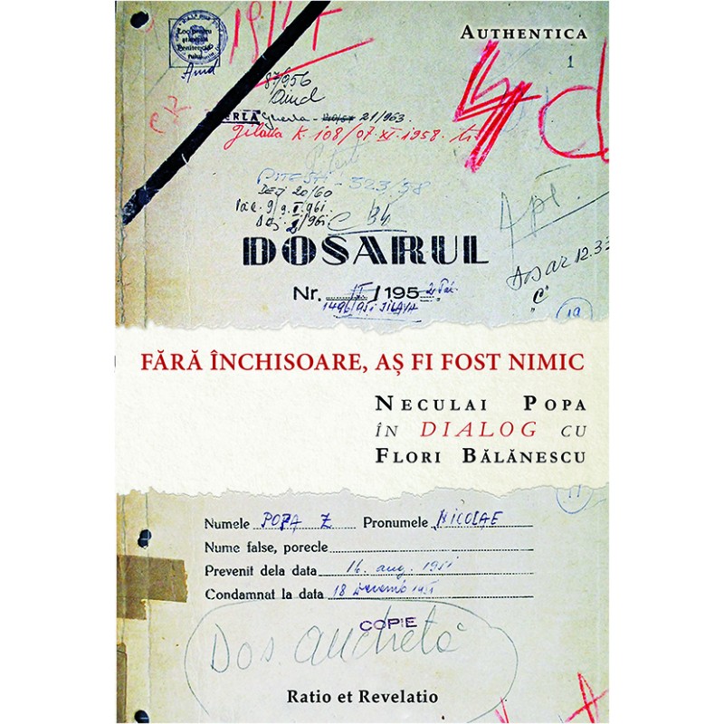 Fara inchisoare, as fi fost nimic | Neculai Popa - Ratio et Revelatio