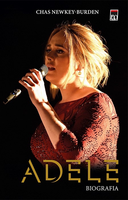 Adele. Biografia | Chas Newkey-Burden - RAO