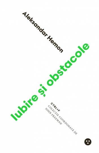 Iubire si obstacole | Aleksandar Hemon