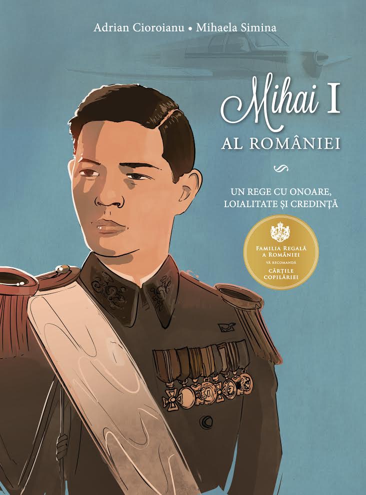 Mihai I al Romaniei | Adrian Cioroianu, Mihaela Simina - Curtea Veche Publishing