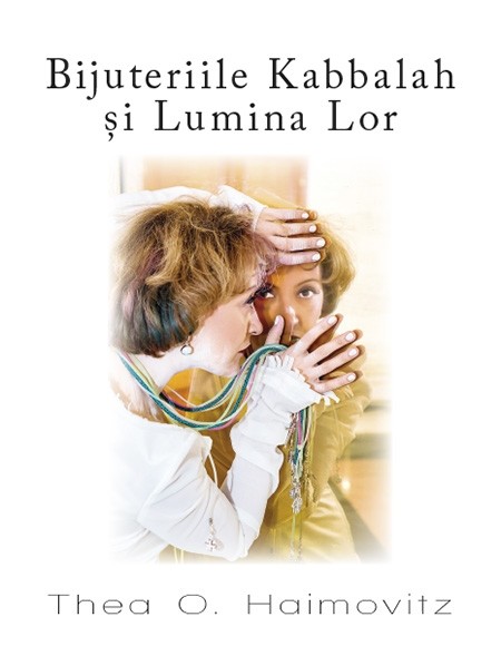 Bijuteriile Kabbalah si Lumina Lor | Thea O. Haimovitz - RAO