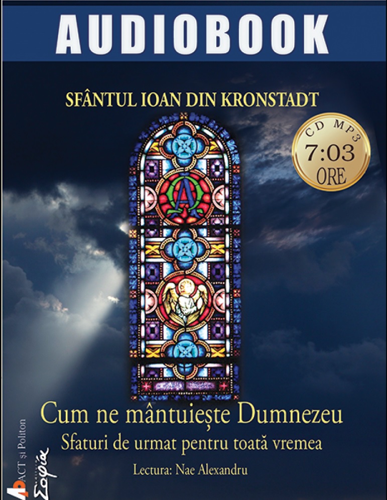 Cum ne mantuieste Dumnezeu  | Ioan de Kronstadt - Ioan de Kronstadt