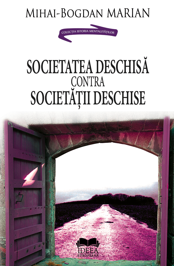 Societatea deschisa contra Societatii deschise | Mihai-Bogdan Marian - Ideea Europeana