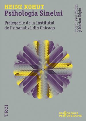 Psihologia Sinelui | Heinz Kohut, Marian Tolpin, Paul Tolpin - Trei