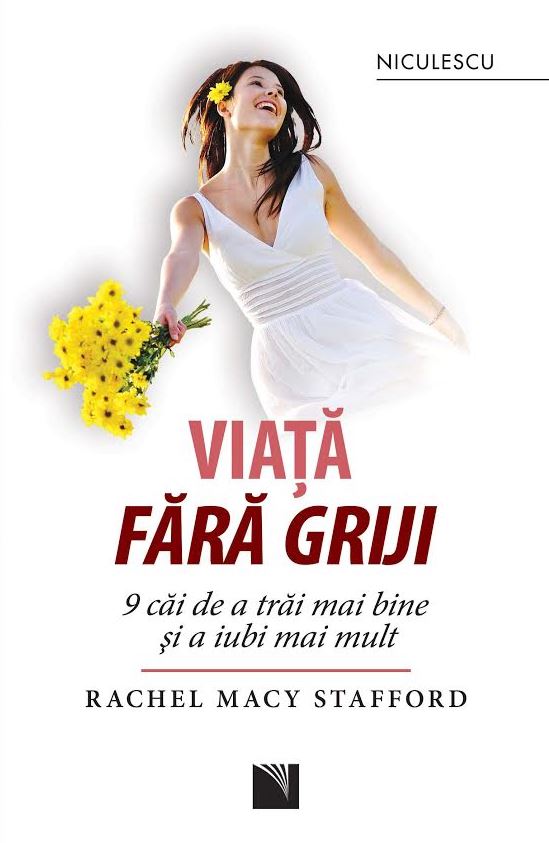 Viata fara griji | Rachel Macy Stafford - Niculescu