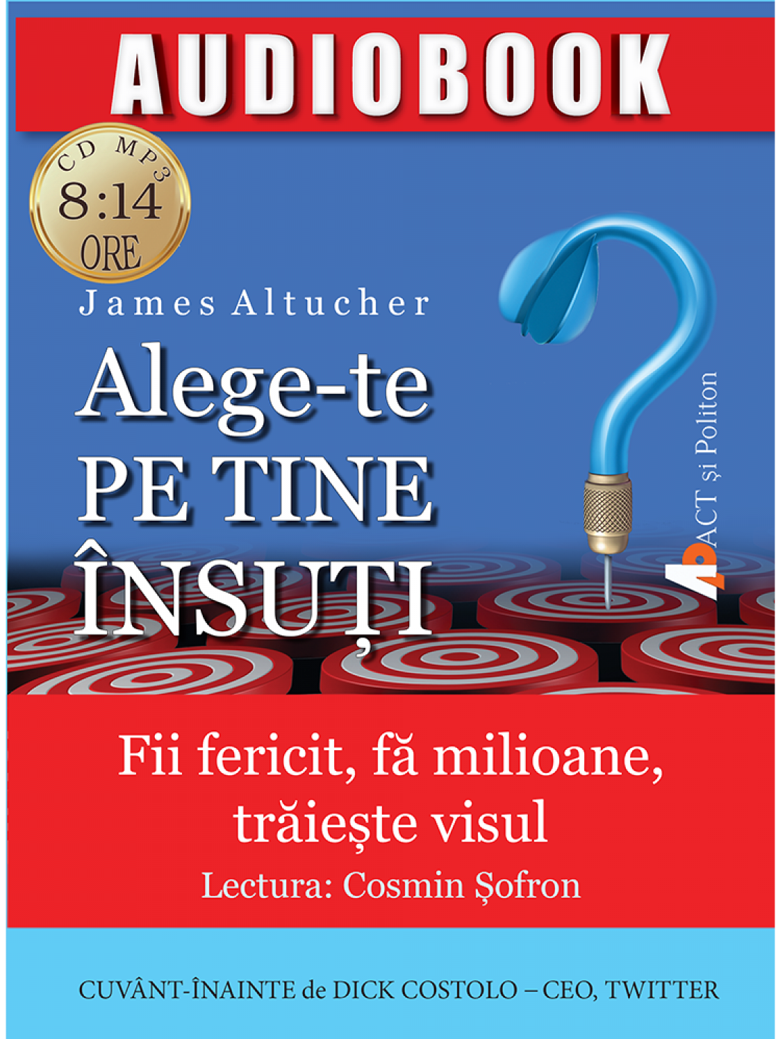 Alege-te pe tine insuti. Fii fericit, fa milioane, traieste visul | James Altucher - James Altucher