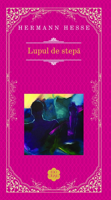 Lupul de stepa | Hermann Hesse