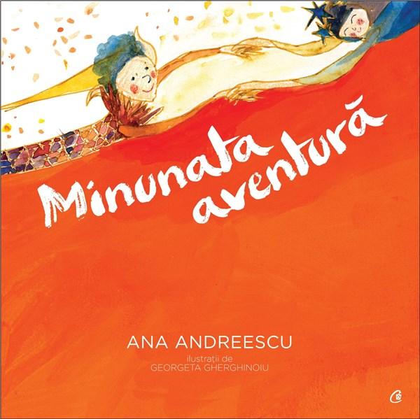 Minunata aventura | Ana Andreescu