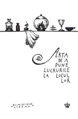 Arta de a pune lucrurile la locul lor | Dominique Loreau - Baroque Books & Arts
