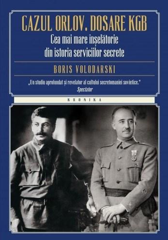 Cazul Orlov. Dosare KGB | Boris Volodarski