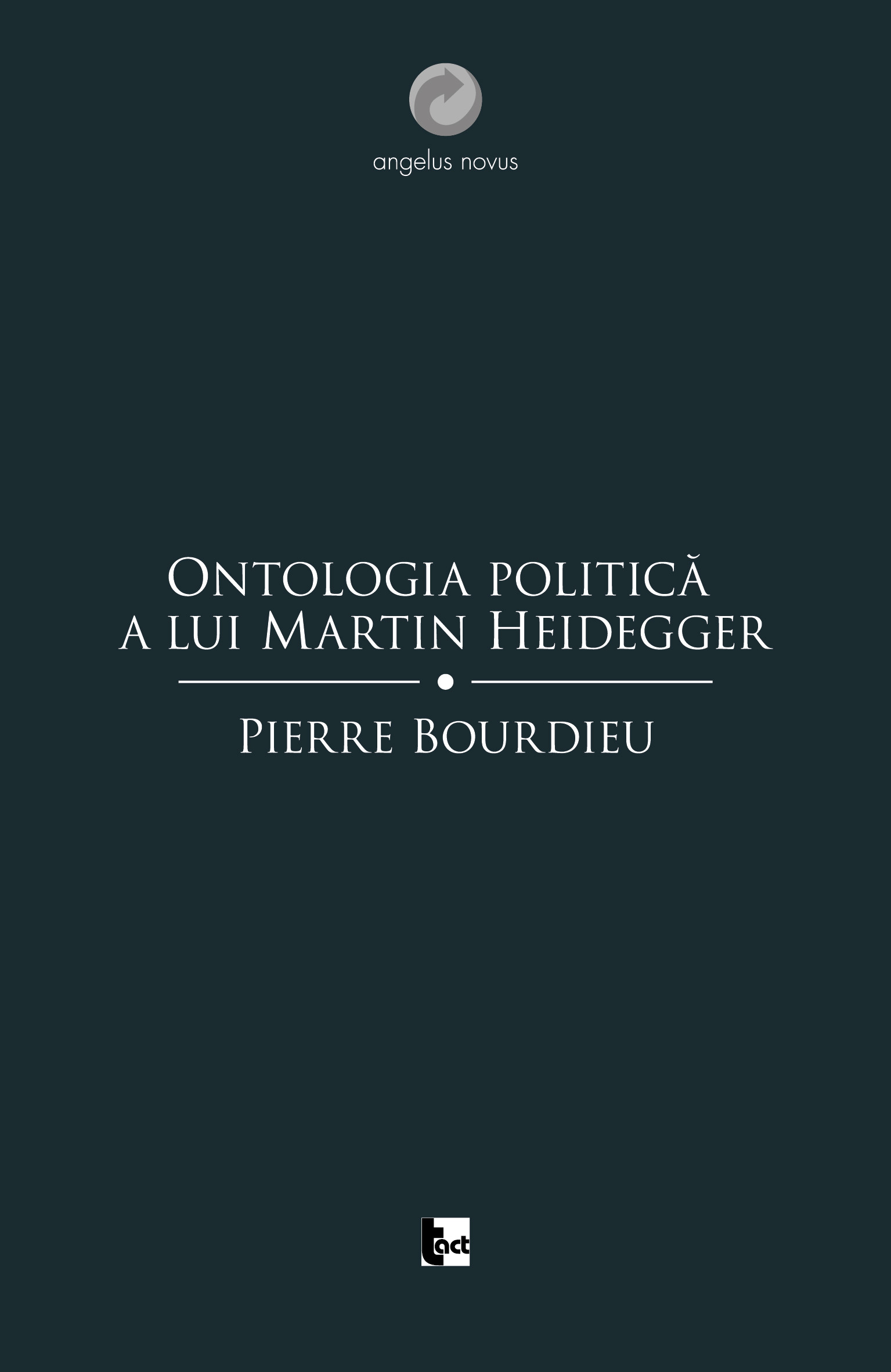 Ontologia politica a lui Martin Heidegger | Pierre Bourdieu - Tact