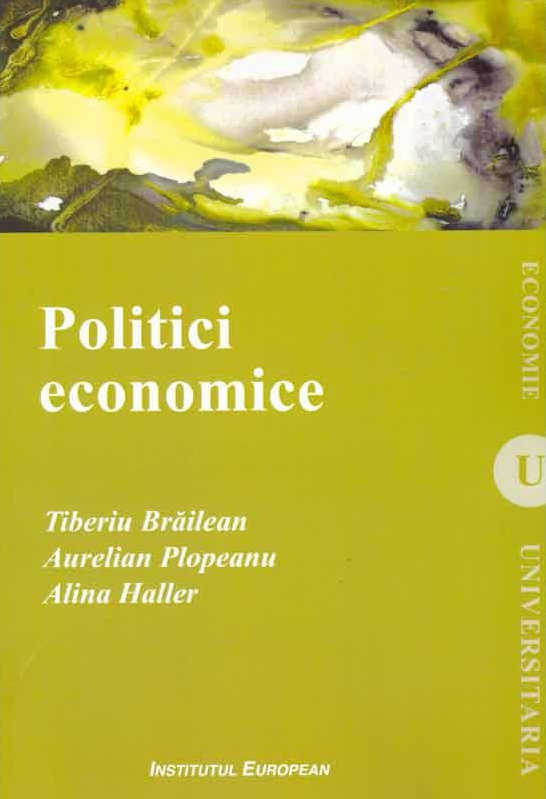 Politici economice | Tiberiu Brailean, Aurelian P. Plopeanu - Institutul European