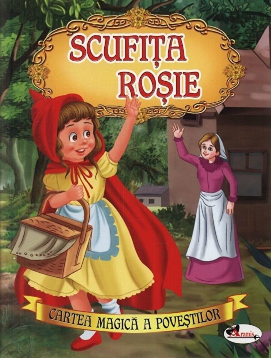 Scufita Rosie (adaptare pentru copiii de 3-5 ani) | - Aramis